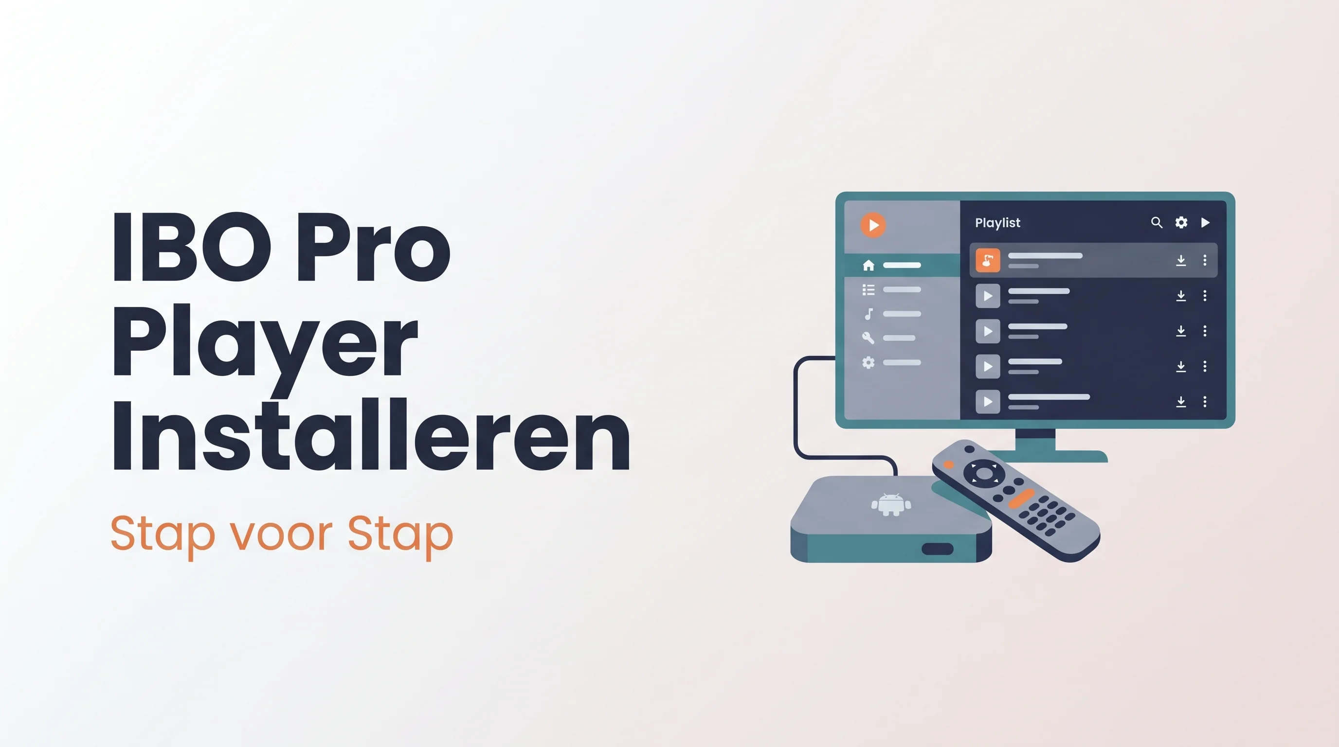 IBO Pro Player installeren op Android TV box: stap voor stap